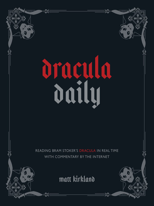 Title details for Dracula Daily by Matt Kirkland - Available